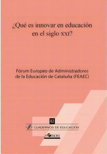 Ãâ¿quãâ© Es Innovar En Educaciãâ³n En El Siglo Xxi?, De Varios Autores. Horsori Editorial, Sl., Tapa Blanda En Español