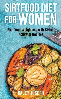 Libro Sirtfood Diet For Women : Plan Your Weight Loss Wit...