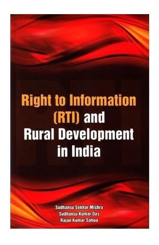 Right To Information (rti) & Rural Development In India -...