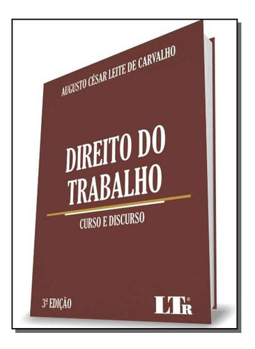 Direito Do Trabalho - Curso E Discurso - 03ed/19, De Carvalho, Augusto Cesar Leite De. Editora Ltr Editora Em Português