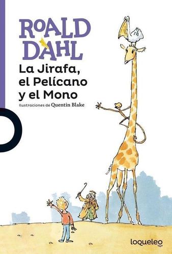 La Jirafa, El Pelicano Y El Mono - Morada - 8 Años - 2017 -