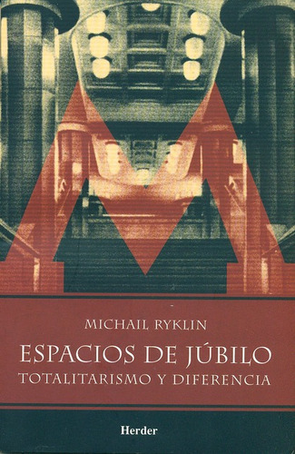 Espacios De Jubilo Totalitarismo Y Diferencia, De Ryklin, Michail. Editorial Herder, Tapa Blanda, Edición 1 En Español, 2006