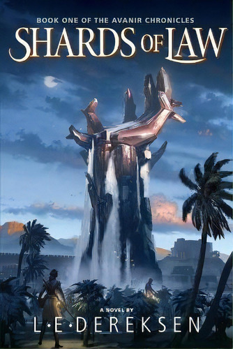 Shards Of Law, De L E Dereksen. Editorial Sky Step Publishing, Tapa Blanda En Inglés