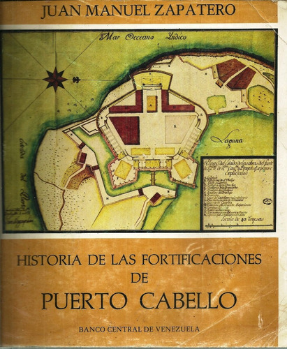 Historia De Las Fortificaciones En Puerto Cabello Carabobo 