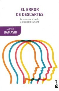 Libro El Error De Descartes De Antonio Damasio