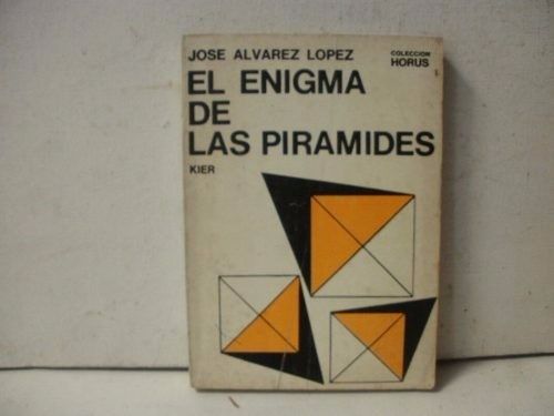 El Enigma De Las Piràmides - Josè Alvarez Lòpez - Kier