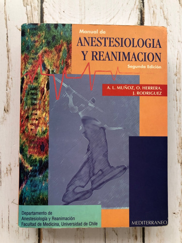 Manual De Anestesiología Y Reanimación / A.l. Muñoz