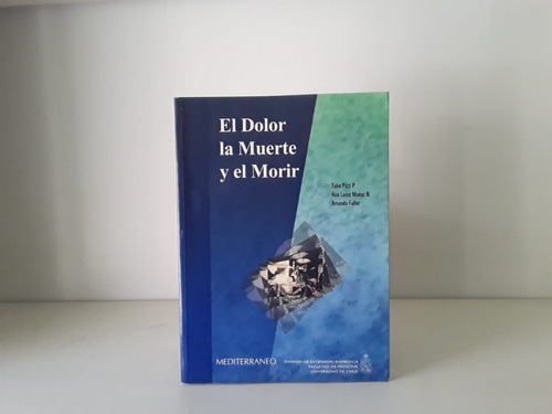 El Dolor, La Muerte Y El Morir, De Tulio Pizzi 