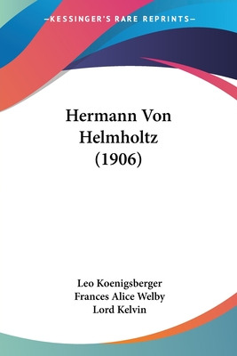 Libro Hermann Von Helmholtz (1906) - Koenigsberger, Leo