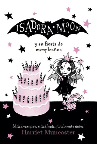 Isadora Moon Y Su Fiesta De Cumpleaños: Mitad Vampiro, 71hzg