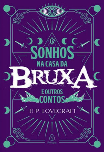 Os Sonhos Na Casa Da Bruxa E Outros Contos, De Lovecraft, H. P.. Editora Principis, Capa Mole Em Português