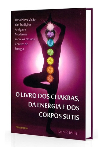 O Livro Dos Chakras Da Energia E Dos Corpos Sutis