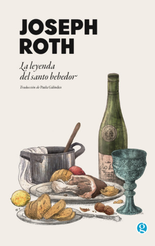 La Leyenda Del Santo Bebedor / Joseph Roth / Editorial Godot