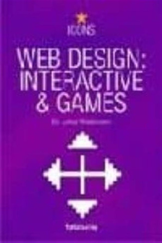 Web Design: Interactive & Games Julius Wiedemann Taschen