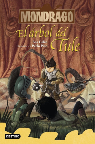 Mondragãâ³ 6. El Ãâ¡rbol Del Tule, De Galán, Ana. Editorial Destino Infantil & Juvenil, Tapa Blanda En Español