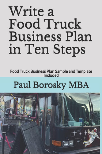 Libro: Write A Food Truck Business Plan In Ten Steps: Food