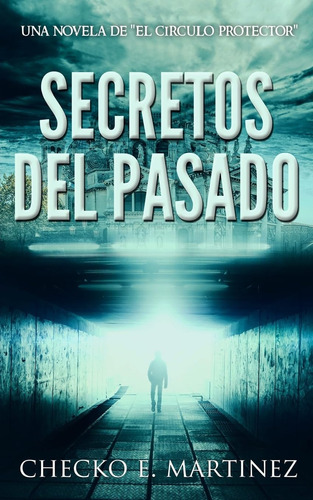 Libro: Secretos Del Pasado: (una Novela De Suspense Y Mister