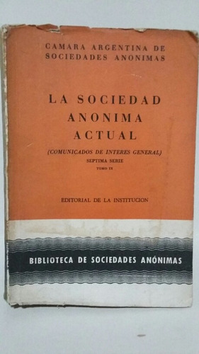 La Sociedad Anónima Actual. Por Cámara Argentina De S.a.