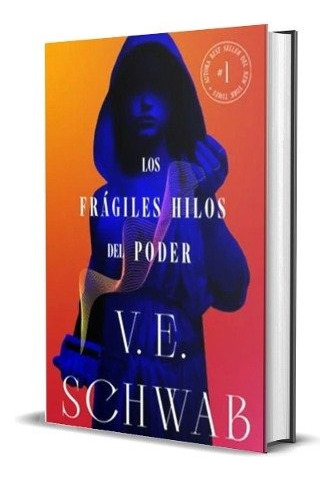 Fragiles Hilos Del Poder - Schwab V.e 