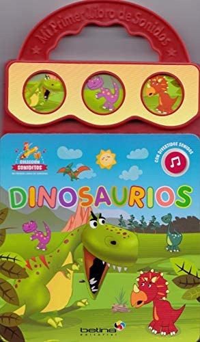 Mi Primer Libro De Sonidos : Dinosaurios