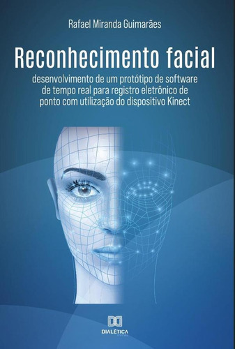 Reconhecimento Facial, De Rafael Miranda Guimarães. Editorial Editora Dialetica, Tapa Blanda En Portugués