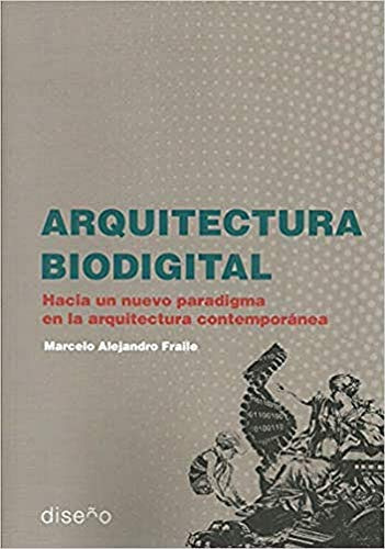 Libro Arquitectura Biodigital De Marcelo Alejandro Fraile