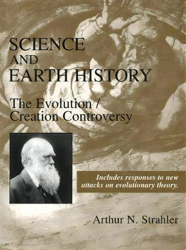 Science And Earth History : The Evolution/creation Controversy, De Arthur N. Strahler. Editorial Prometheus Books, Tapa Dura En Inglés