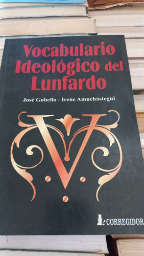 Vocabulario Ideológico Del Lunfardo  Jose Gobello Corregidor