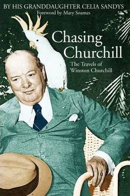 Libro Chasing Churchill - Celia Sandys