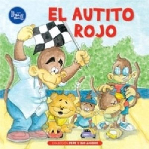 Libro - Autito Rojo (coleccion Pepe Y Sus Amigos 1) - Macch