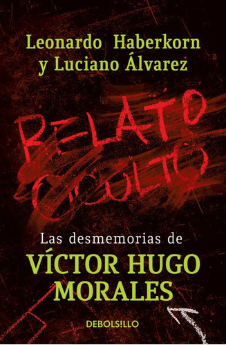 Relato Oculto (db) - Leonardo; Alvarez  Luciano Haberkorn, De Leonardo; Alvarez  Luciano Haberkorn. Editorial Debols!llo En Español