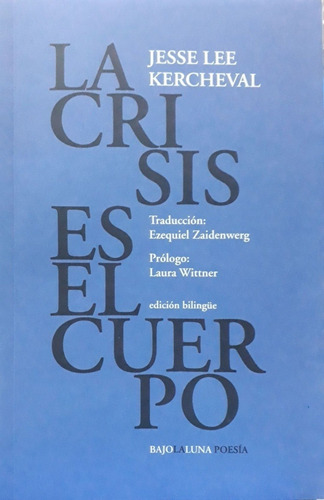 Crisis Es El Cuerpo, La - Jesse Lee Kercheval