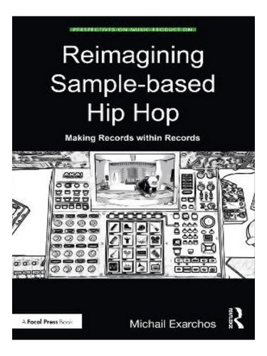 Reimagining Sample-based Hip Hop - Michail Exarchos. Eb05