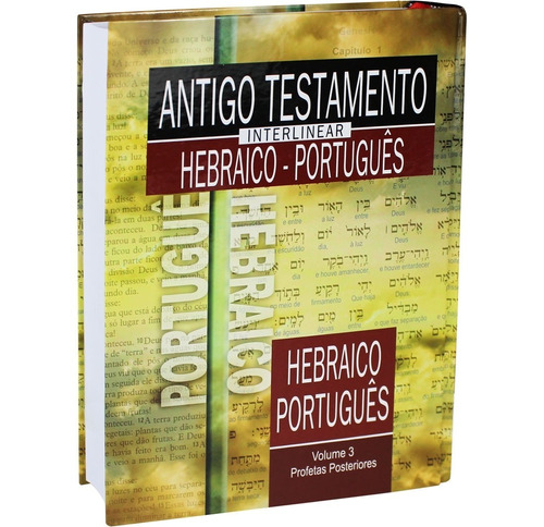 Antigo Testamento Interlinear Hebraico-português Volume 3 