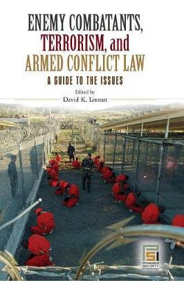 Libro Enemy Combatants, Terrorism, And Armed Conflict Law...