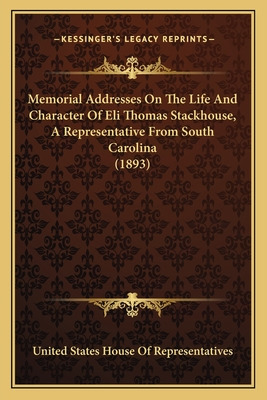 Libro Memorial Addresses On The Life And Character Of Eli...