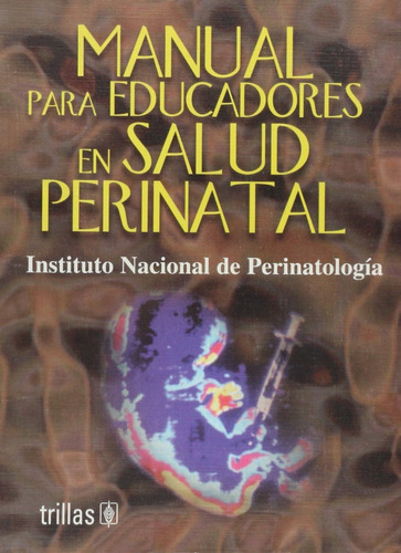 Manual Para Educadores En Salud Perinatal Trillas