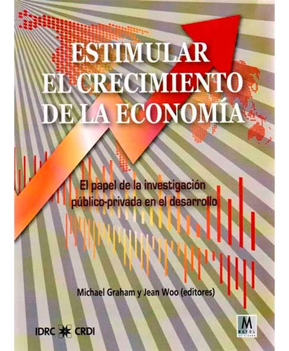 Libro Estimular El Crecimiento De La Economia Michael Graham