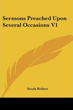 Libro Sermons Preached Upon Several Occasions V1 - South ...