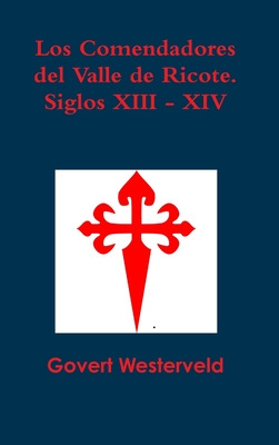 Libro Los Comendadores Del Valle De Ricote. Siglos Xiii -...