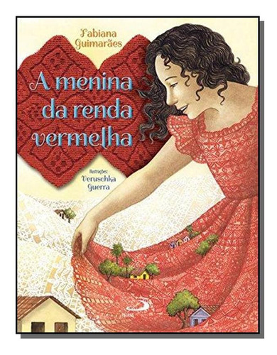 A Menina Da Renda Vermelha, De Fabiana Guimarães. Editora Paulus, Capa Mole Em Português, 2021