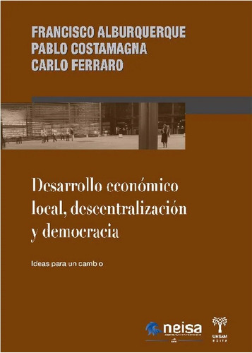 Desarrollo Economico Local, Descentralizacion Y Democracia -