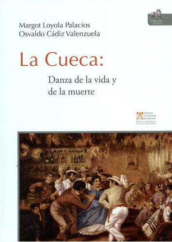 Libro La Cueca. Danza De La Vida Y De La Muerte