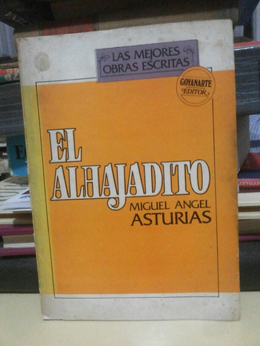 El Alhajadito Miguel Angel Asturias