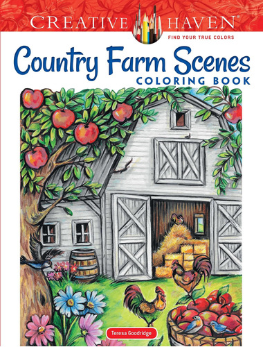 Creative Haven Country Farm Scenes Coloring Book / Teresa Go
