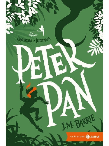 Peter Pan: Edição Comentada E Ilustrada (clássicos Zahar)