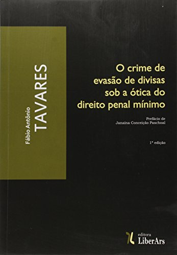 Libro Crime De Evasão De Divisas Sob A Ótica Do Direito Pena