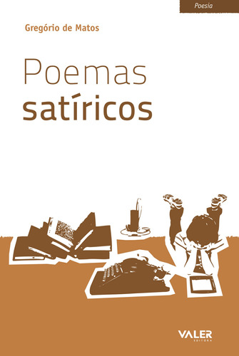 Poemas satíricos, de Matos, Gregório de. Valer Livraria Editora E Distribuidora Ltda, capa mole em português, 2010