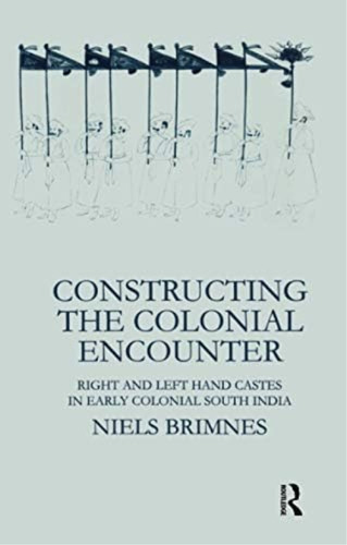 Constructing The Colonial Encounter (nordic Institute Of Asian Studies), De Brimnes, Niels. Editorial Routledge, Tapa Blanda En Inglés