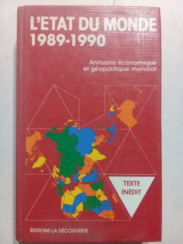 L´etat Du Monde 1989-1990 -annuaire Économique-texte Inédit-